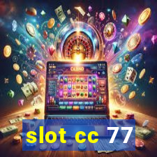 slot cc 77